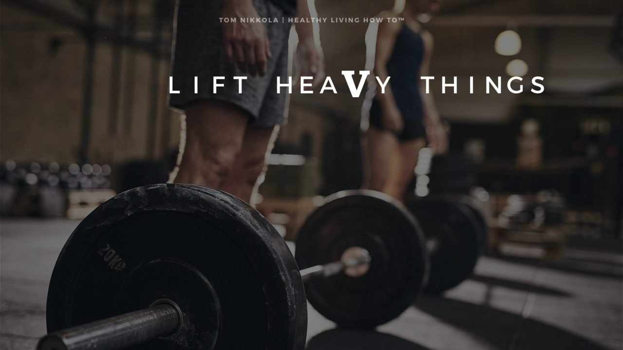 Lift Heavy Things | Tom Nikkola